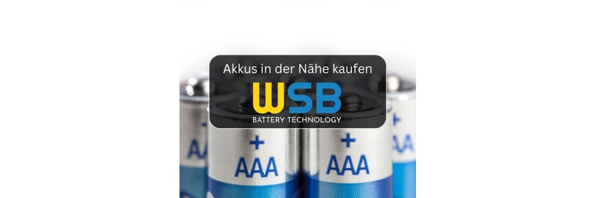 Akkus und Batterien in der Nähe kaufen - WSB Battery Technology GmbH - Akkus und Batterien in der Nähe kaufen